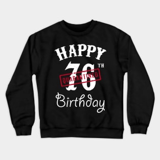 Happy 76th Quarantined Birthday Crewneck Sweatshirt